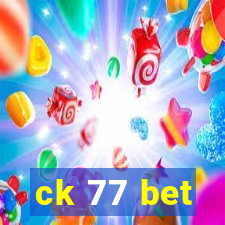 ck 77 bet