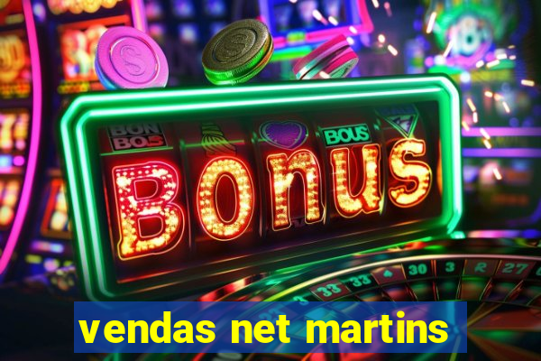 vendas net martins