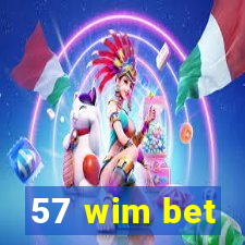 57 wim bet