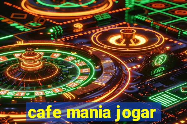 cafe mania jogar