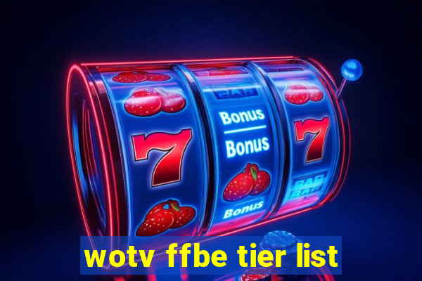 wotv ffbe tier list