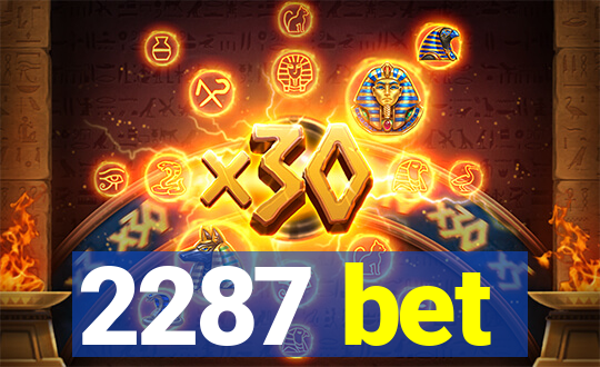 2287 bet