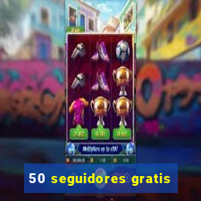 50 seguidores gratis