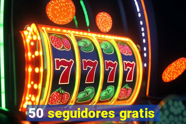 50 seguidores gratis