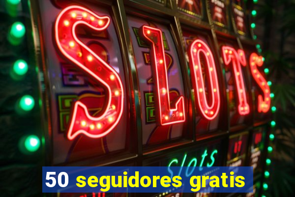 50 seguidores gratis