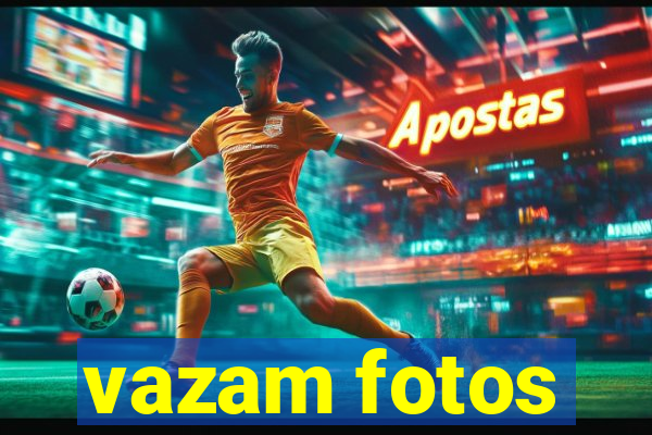 vazam fotos