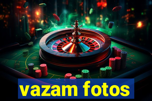 vazam fotos