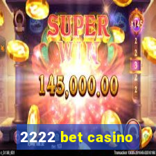 2222 bet casino