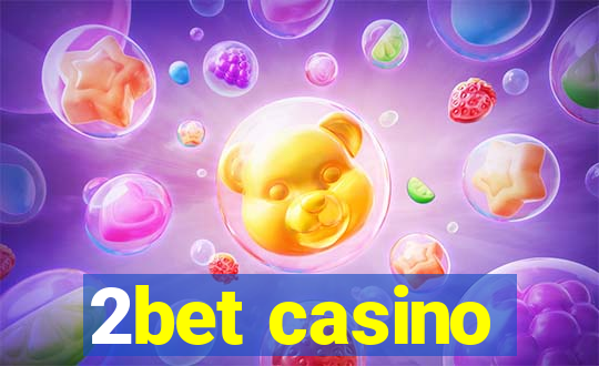 2bet casino