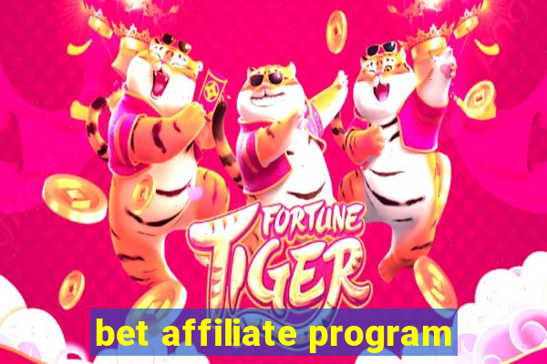 bet affiliate program