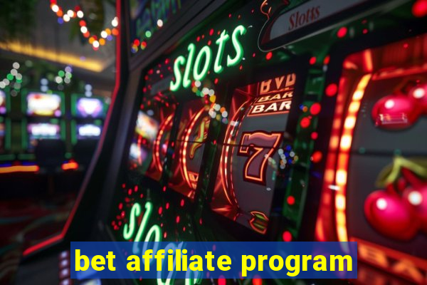 bet affiliate program