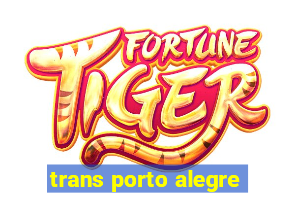 trans porto alegre