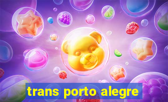 trans porto alegre