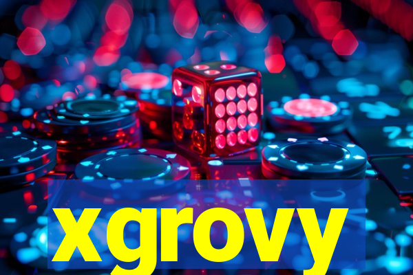 xgrovy