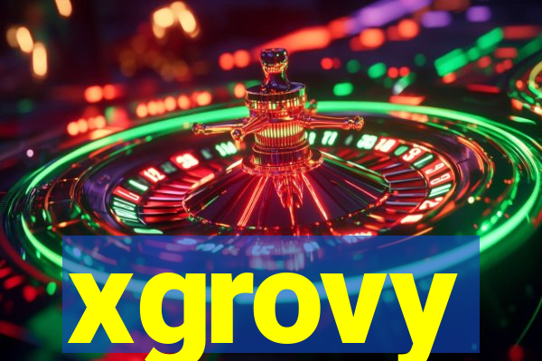 xgrovy