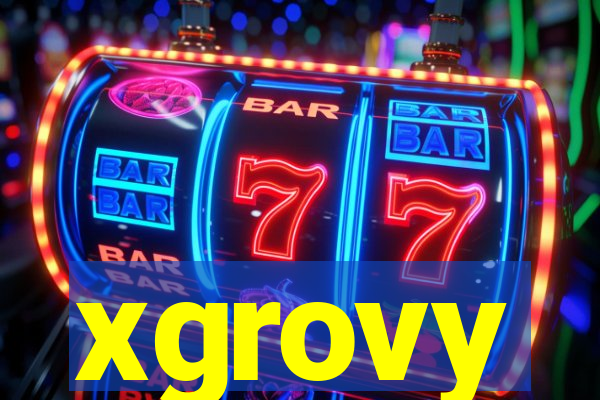 xgrovy