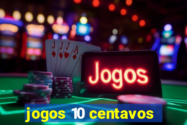 jogos 10 centavos