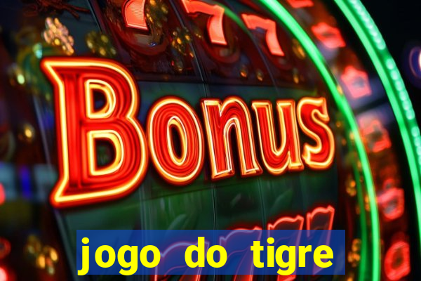 jogo do tigre verdade ou mentira