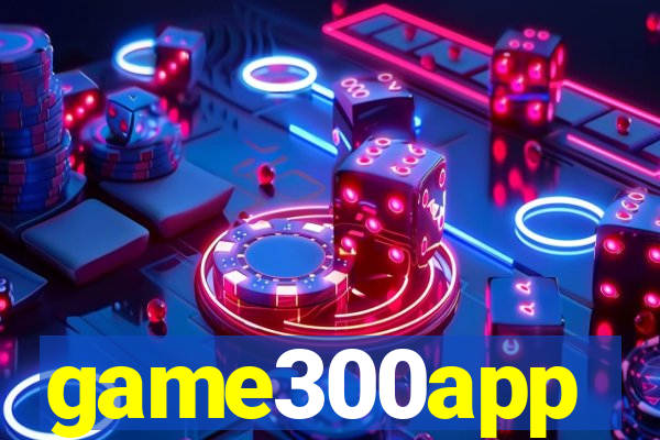 game300app