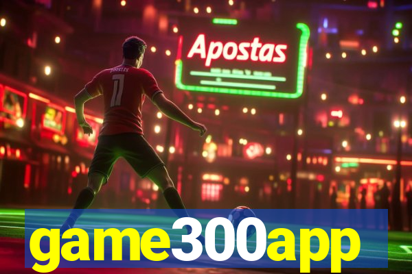 game300app