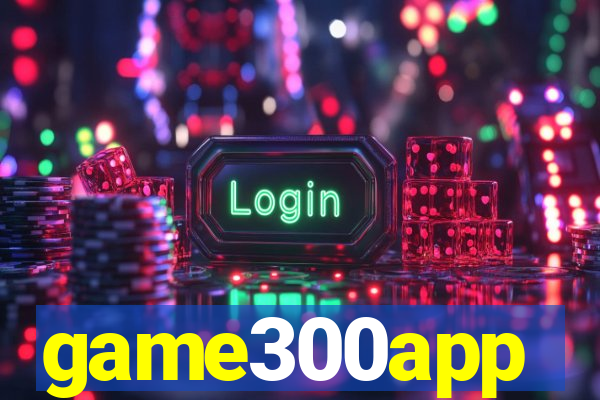 game300app