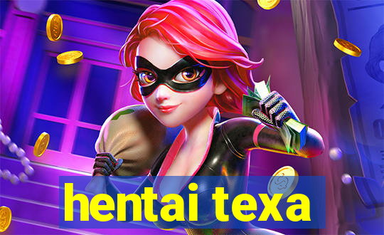 hentai texa