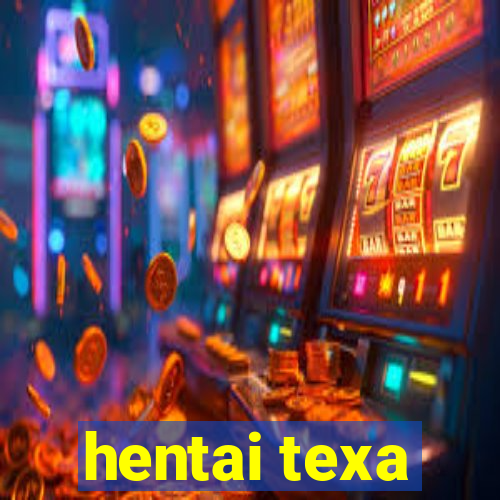 hentai texa