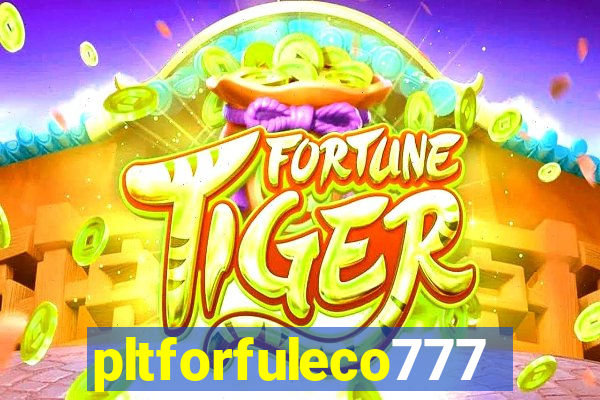 pltforfuleco777