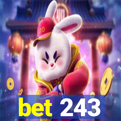 bet 243