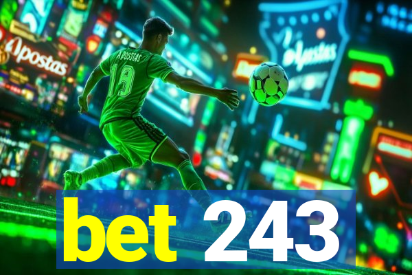 bet 243