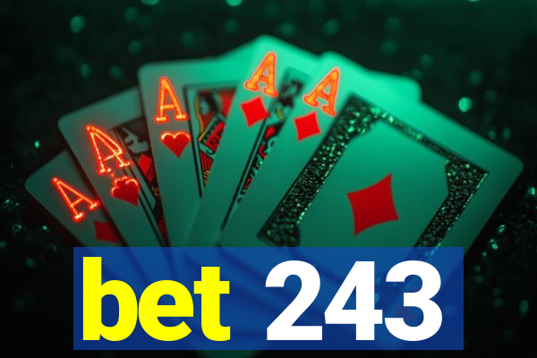 bet 243