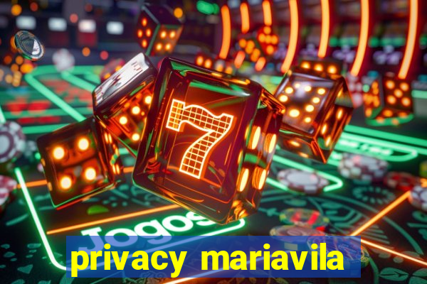 privacy mariavila