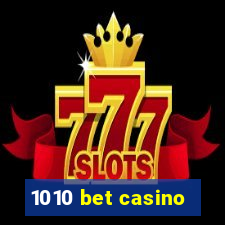 1010 bet casino