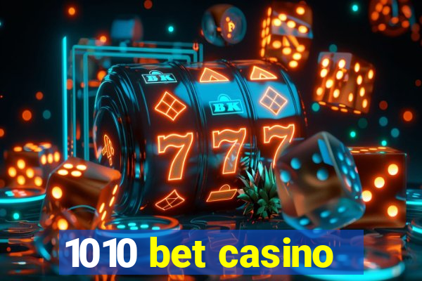 1010 bet casino