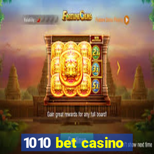 1010 bet casino