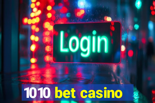 1010 bet casino