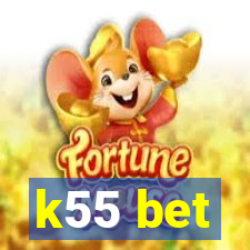 k55 bet