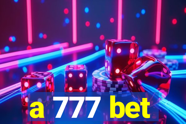 a 777 bet