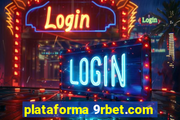 plataforma 9rbet.com