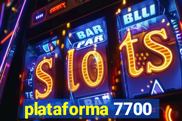 plataforma 7700