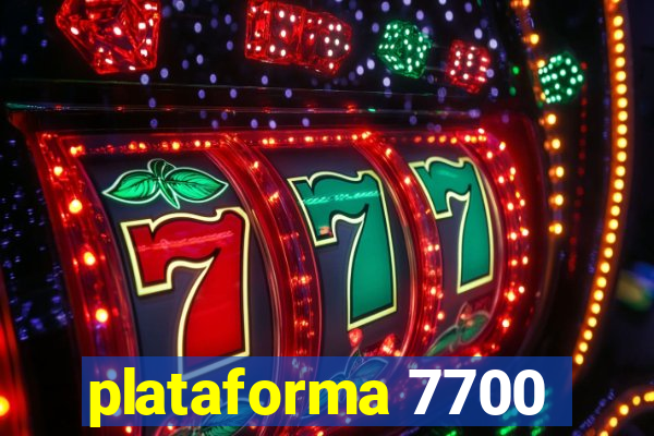 plataforma 7700