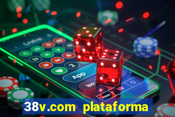 38v.com plataforma de jogos