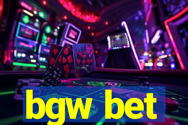 bgw bet