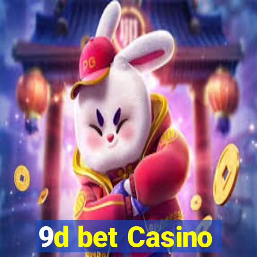 9d bet Casino