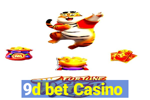 9d bet Casino