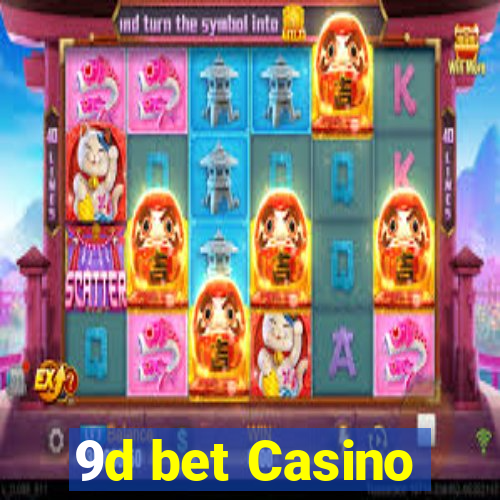 9d bet Casino