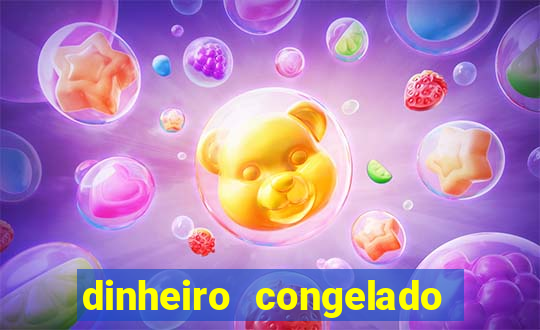 dinheiro congelado na plataforma de jogos