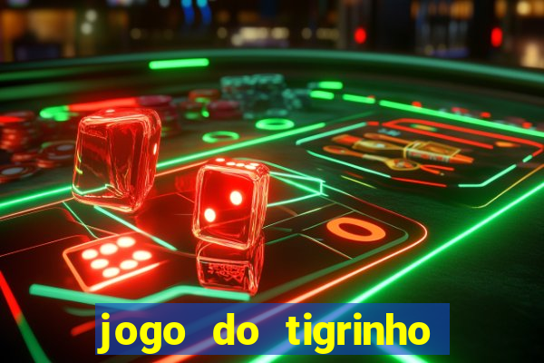 jogo do tigrinho deposito 1 real