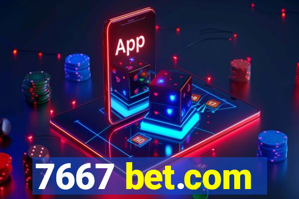 7667 bet.com