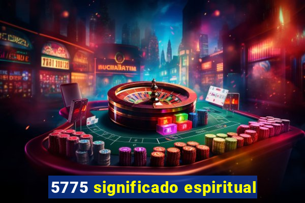 5775 significado espiritual